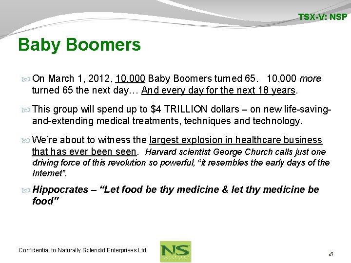 TSX-V: NSP Baby Boomers On March 1, 2012, 10, 000 Baby Boomers turned 65.