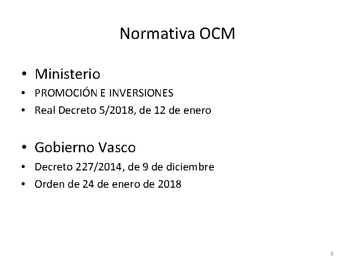 Normativa OCM • Ministerio • PROMOCIÓN E INVERSIONES • Real Decreto 5/2018, de 12