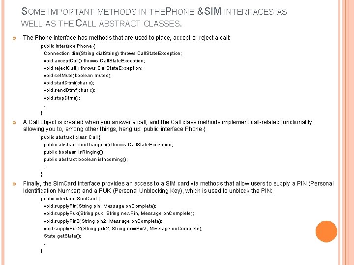SOME IMPORTANT METHODS IN THEPHONE & SIM INTERFACES AS WELL AS THE CALL ABSTRACT