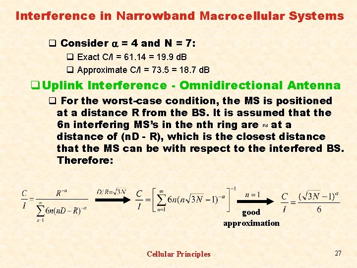 Interference in Narrowband Macrocellular Systems q Consider = 4 and N = 7: q