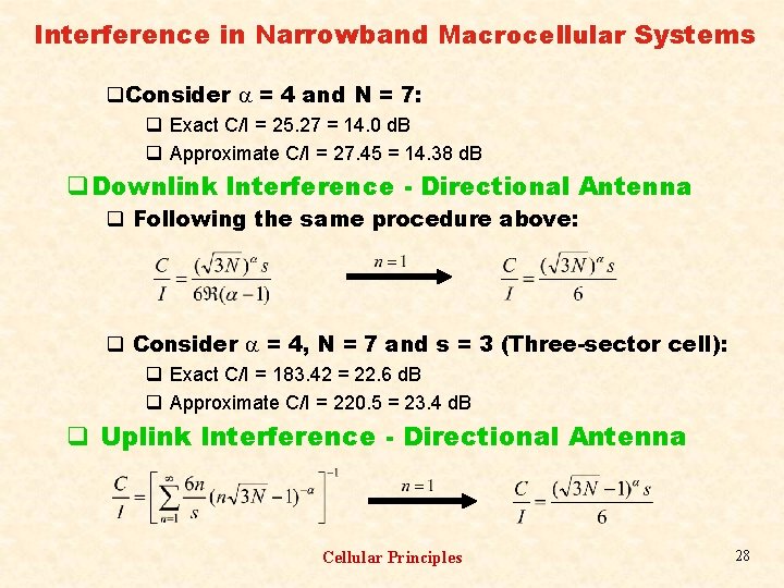 Interference in Narrowband Macrocellular Systems q. Consider = 4 and N = 7: q