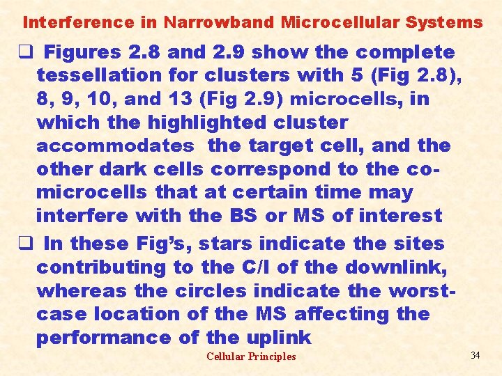 Interference in Narrowband Microcellular Systems q Figures 2. 8 and 2. 9 show the