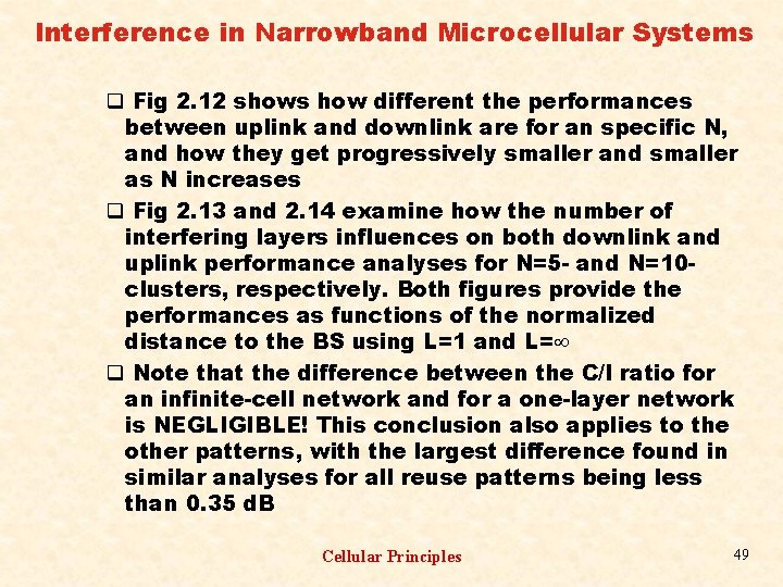 Interference in Narrowband Microcellular Systems q Fig 2. 12 shows how different the performances