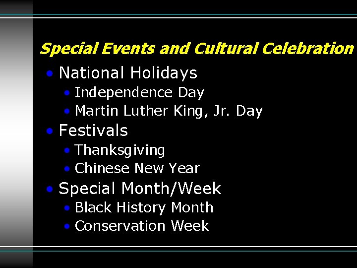 Special Events and Cultural Celebration • National Holidays • Independence Day • Martin Luther