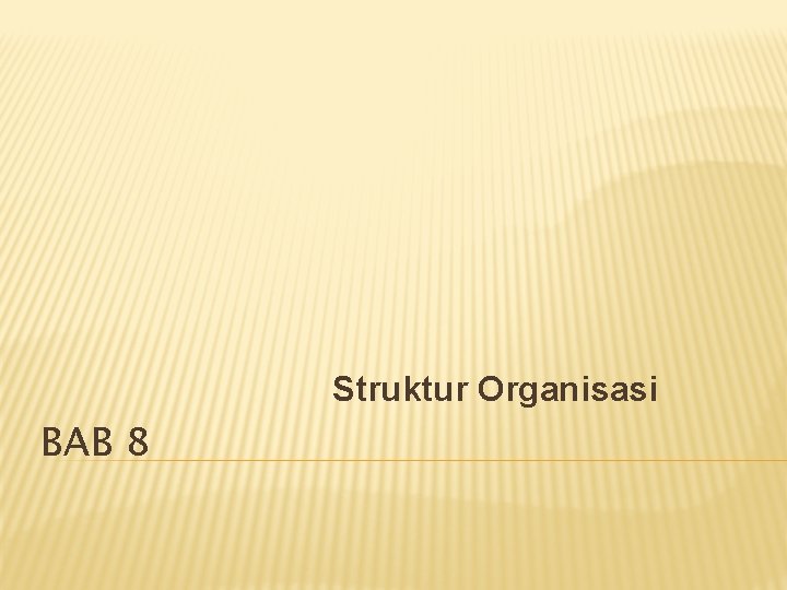 Struktur Organisasi BAB 8 