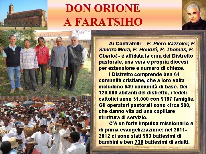 DON ORIONE A FARATSIHO Ai Confratelli – P. Piero Vazzoler, P. Sandro Mora, P.