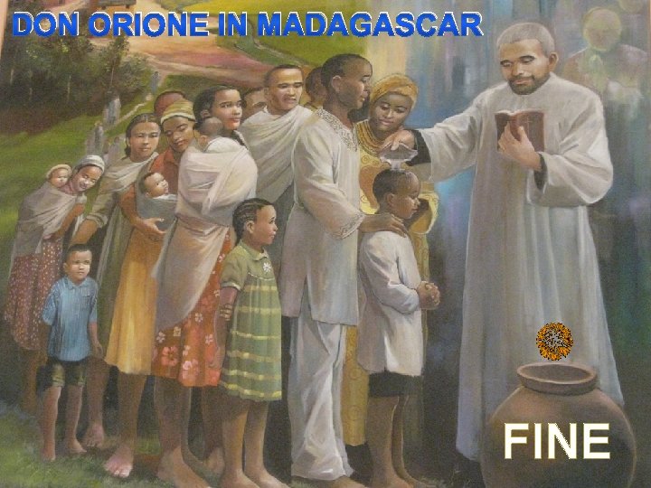 DON ORIONE IN MADAGASCAR FINE 