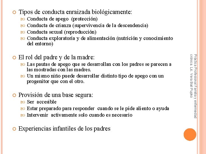  Tipos de conducta enraizada biológicamente: El rol del padre y de la madre: