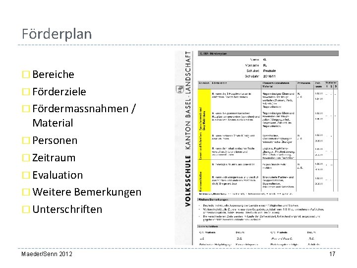 Förderplan � Bereiche � Förderziele � Fördermassnahmen / Material � Personen � Zeitraum �