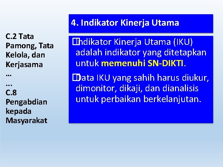 4. Indikator Kinerja Utama C. 2 Tata Pamong, Tata Kelola, dan Kerjasama …. . 4. Indikator Kinerja Utama C. 2 Tata Pamong, Tata Kelola, dan Kerjasama …. .