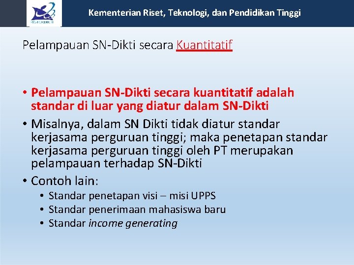 Kementerian Riset, Teknologi, dan Pendidikan Tinggi Pelampauan SN-Dikti secara Kuantitatif • Pelampauan SN-Dikti secara Kementerian Riset, Teknologi, dan Pendidikan Tinggi Pelampauan SN-Dikti secara Kuantitatif • Pelampauan SN-Dikti secara