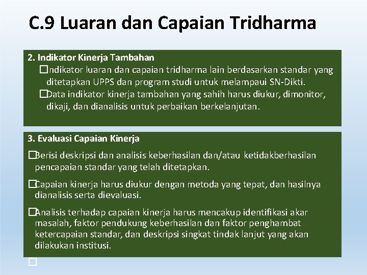 C. 9 Luaran dan Capaian Tridharma 2. Indikator Kinerja Tambahan �Indikator luaran dan capaian C. 9 Luaran dan Capaian Tridharma 2. Indikator Kinerja Tambahan �Indikator luaran dan capaian