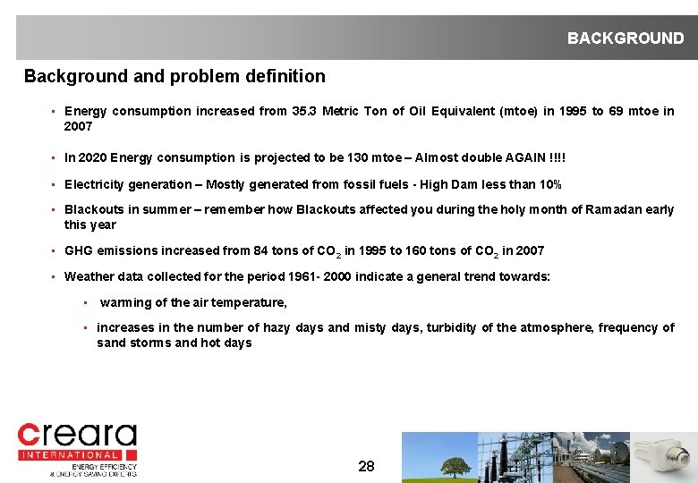 BACKGROUND Background and problem definition • Energy consumption increased from 35. 3 Metric Ton