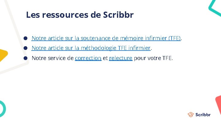 Les ressources de Scribbr ● Notre article sur la soutenance de mémoire infirmier (TFE).