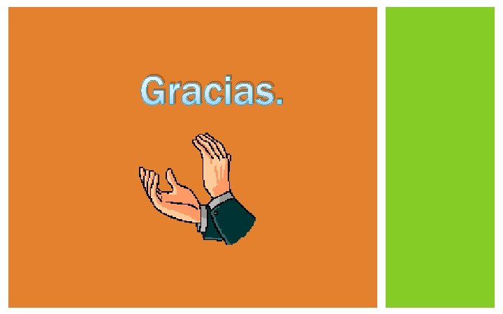 Gracias. Gracias.