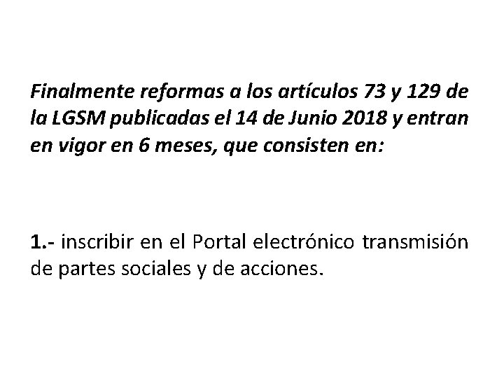 Finalmente reformas a los artículos 73 y 129 de la LGSM publicadas el 14