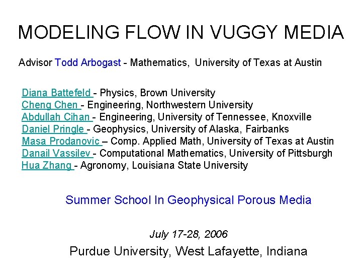 MODELING FLOW IN VUGGY MEDIA Advisor Todd Arbogast - Mathematics, University of Texas at