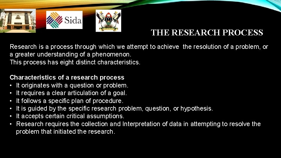 THE RESEARCH PROCESS Research is a process through which we attempt to achieve the THE RESEARCH PROCESS Research is a process through which we attempt to achieve the