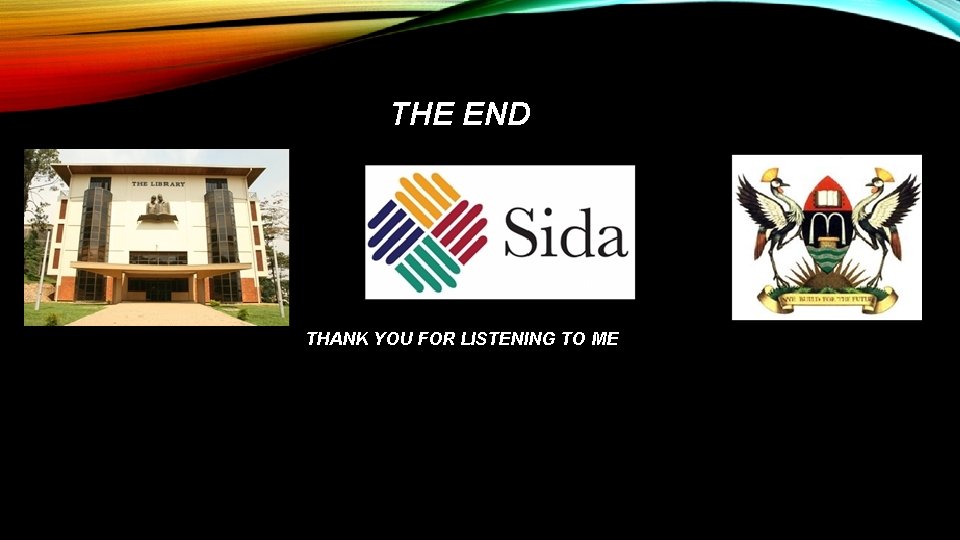 THE END THANK YOU FOR LISTENING TO ME THE END THANK YOU FOR LISTENING TO ME