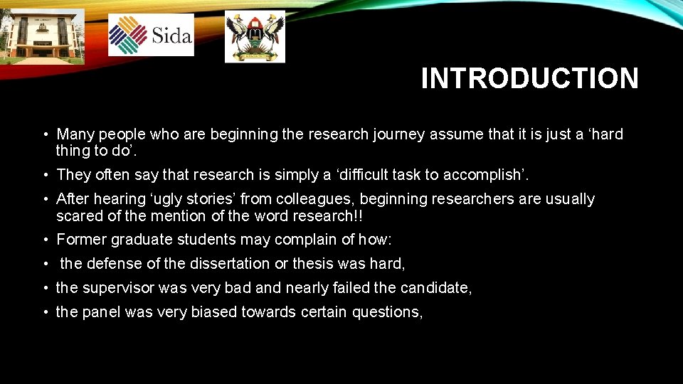 INTRODUCTION • Many people who are beginning the research journey assume that it is INTRODUCTION • Many people who are beginning the research journey assume that it is