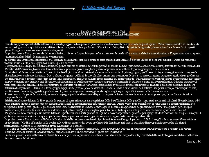 L’Editoriale del Severi Le riflessioni della professoressa Toti “L’IMPORTANTE E’ LO SPIRITO DI COLLABORAZIONE”