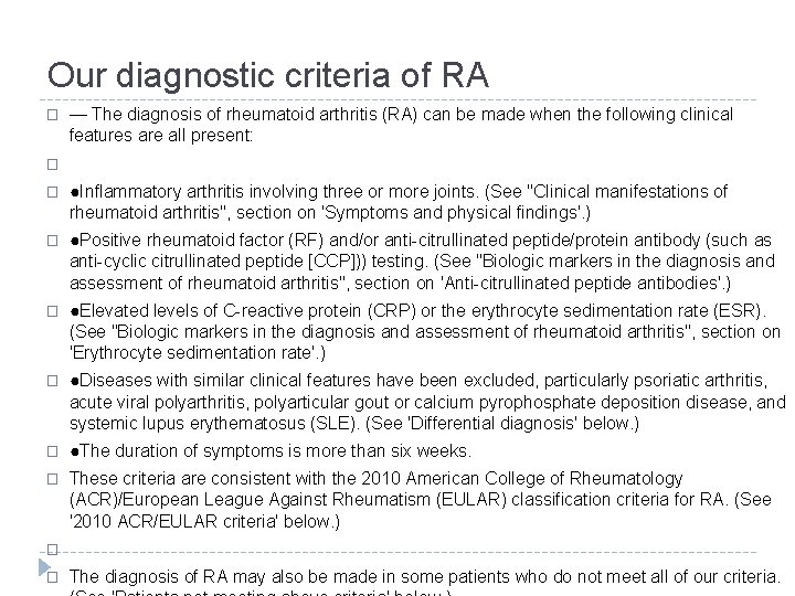 Our diagnostic criteria of RA � — The diagnosis of rheumatoid arthritis (RA) can