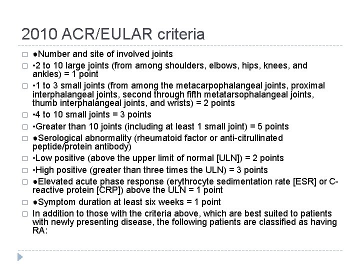 2010 ACR/EULAR criteria � � � ●Number and site of involved joints • 2