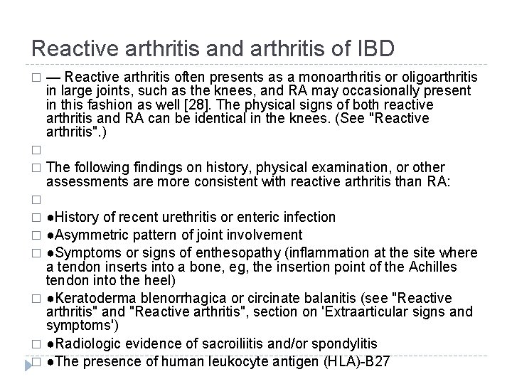Reactive arthritis and arthritis of IBD — Reactive arthritis often presents as a monoarthritis