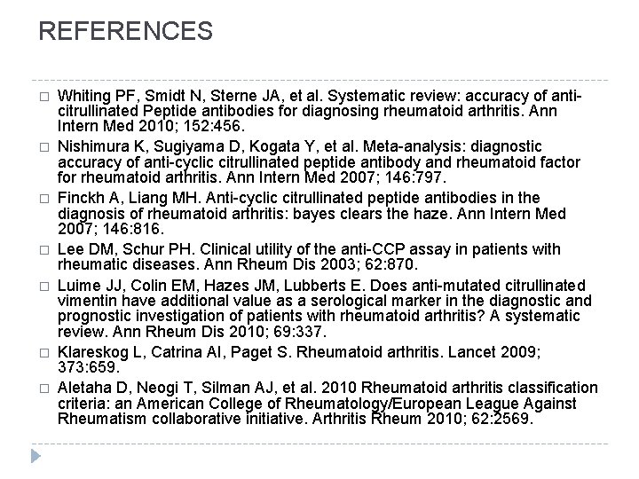 REFERENCES � � � � Whiting PF, Smidt N, Sterne JA, et al. Systematic