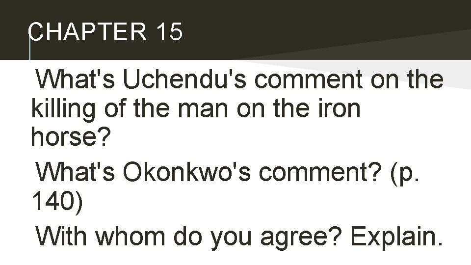 CHAPTER 15 What's Uchendu's comment on the killing of the man on the iron