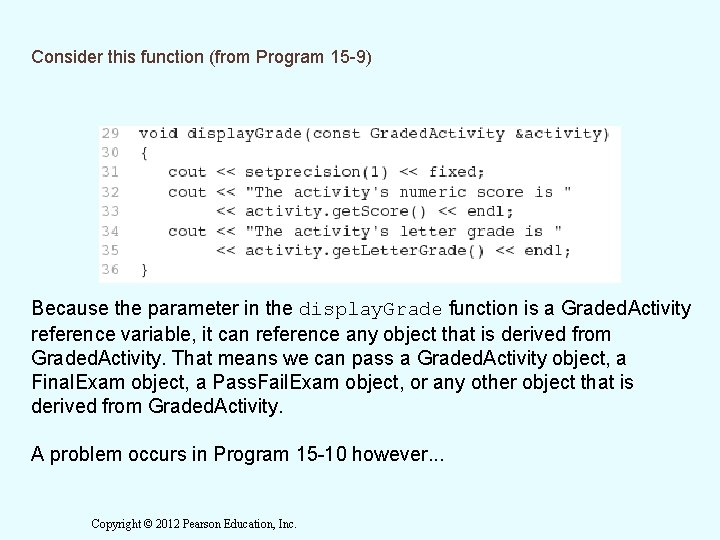 Consider this function (from Program 15 -9) Because the parameter in the display. Grade Consider this function (from Program 15 -9) Because the parameter in the display. Grade