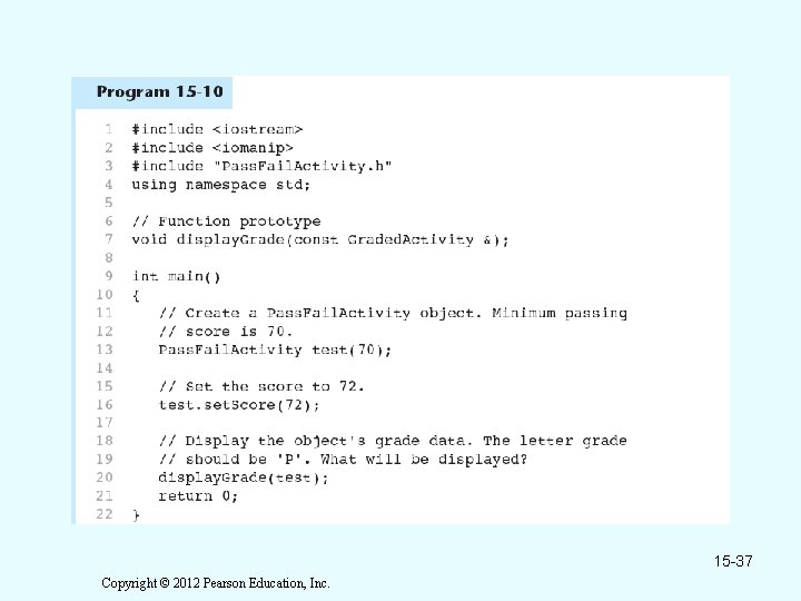15 -37 Copyright © 2012 Pearson Education, Inc. 15 -37 Copyright © 2012 Pearson Education, Inc.