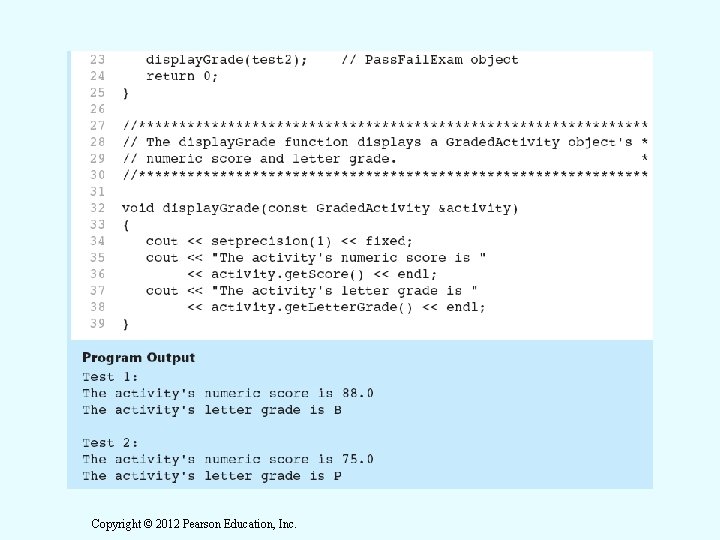 Copyright © 2012 Pearson Education, Inc. Copyright © 2012 Pearson Education, Inc.