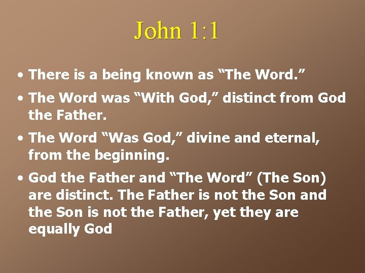 John 1: 1 • There is a being known as “The Word. ” •