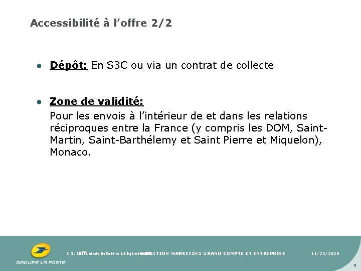 Accessibilité à l’offre 2/2 ● Dépôt: En S 3 C ou via un contrat