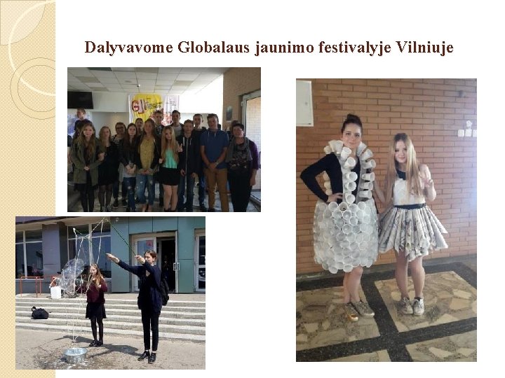 Dalyvavome Globalaus jaunimo festivalyje Vilniuje 