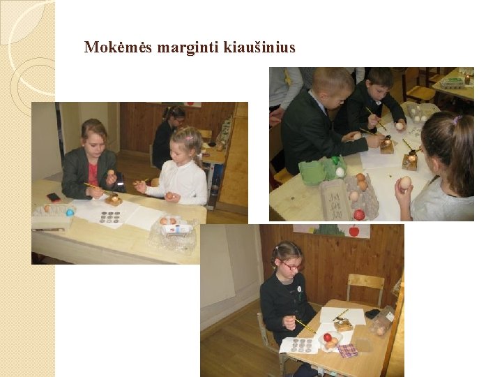 Mokėmės marginti kiaušinius 