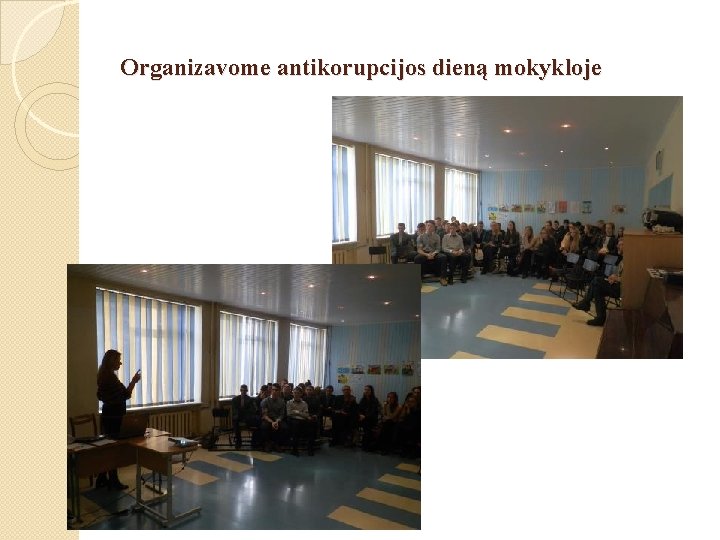 Organizavome antikorupcijos dieną mokykloje 