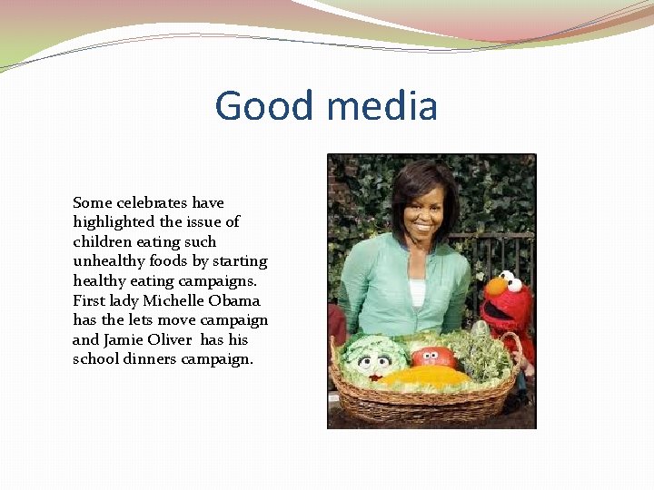 Good media Some celebrates have highlighted the issue of children eating such unhealthy foods Good media Some celebrates have highlighted the issue of children eating such unhealthy foods