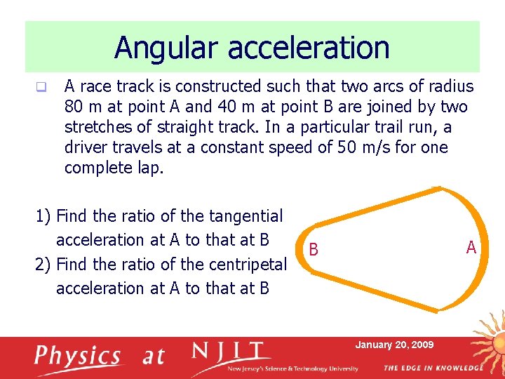 Angular acceleration q A race track is constructed such that two arcs of radius Angular acceleration q A race track is constructed such that two arcs of radius
