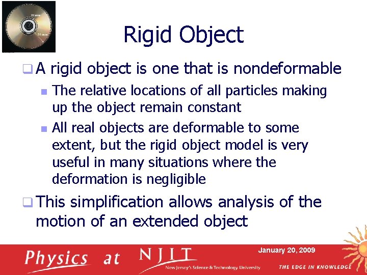 Rigid Object q. A n n rigid object is one that is nondeformable The Rigid Object q. A n n rigid object is one that is nondeformable The
