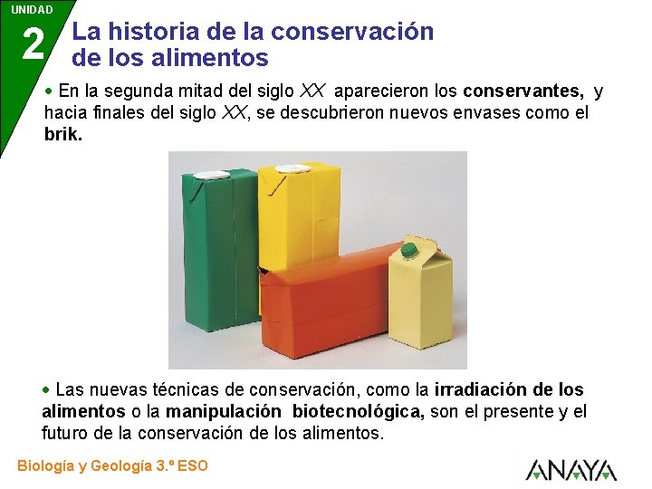 UNIDAD 2 3 La historia de la conservación de los alimentos En la segunda