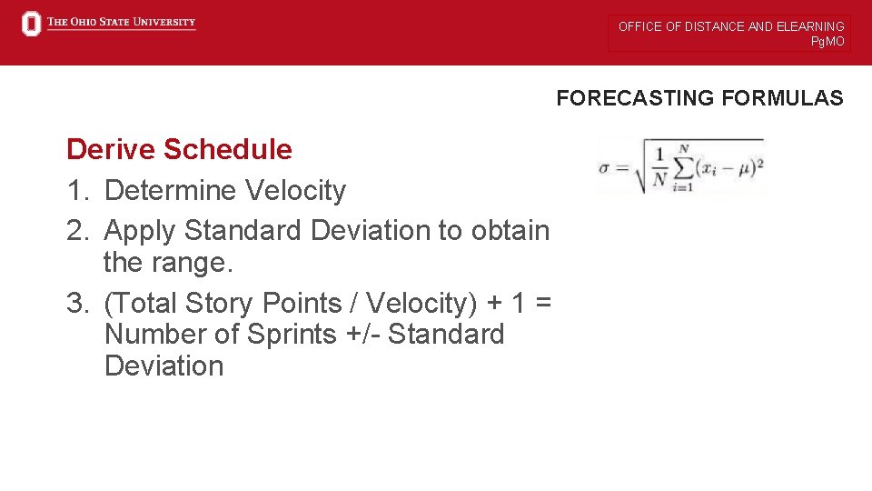 OFFICE OF DISTANCE AND ELEARNING Pg. MO FORECASTING FORMULAS Derive Schedule 1. Determine Velocity