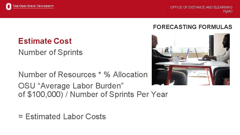 OFFICE OF DISTANCE AND ELEARNING Pg. MO FORECASTING FORMULAS Estimate Cost Number of Sprints