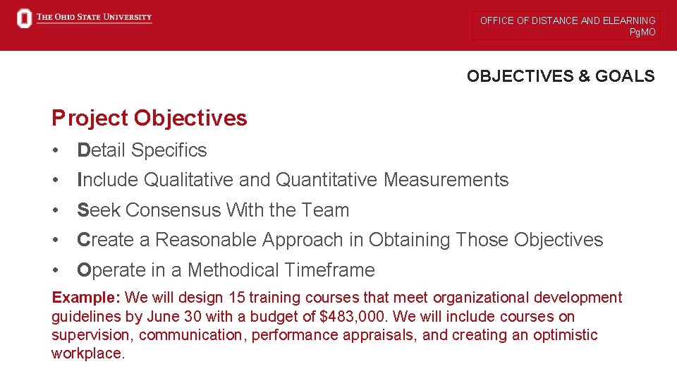 OFFICE OF DISTANCE AND ELEARNING Pg. MO OBJECTIVES & GOALS Project Objectives • Detail