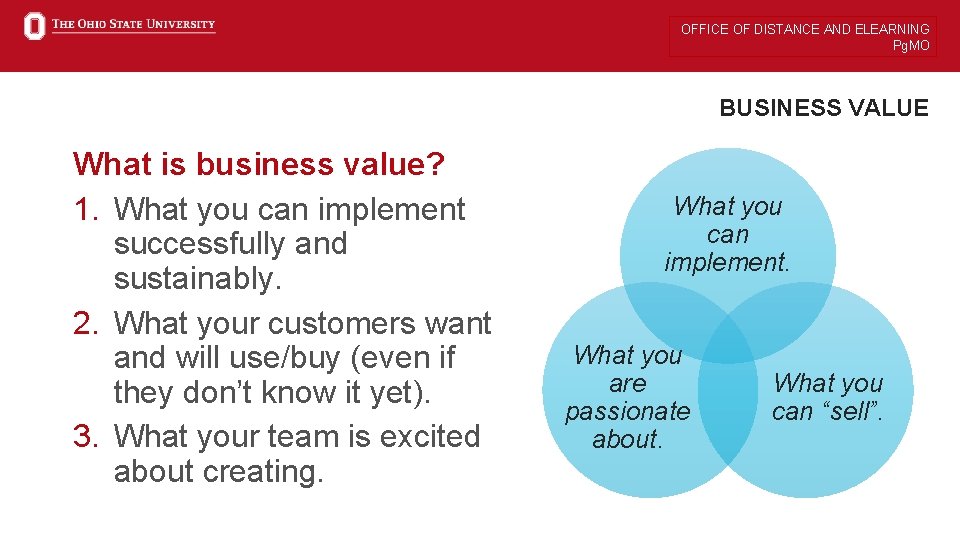 OFFICE OF DISTANCE AND ELEARNING Pg. MO BUSINESS VALUE What is business value? 1.