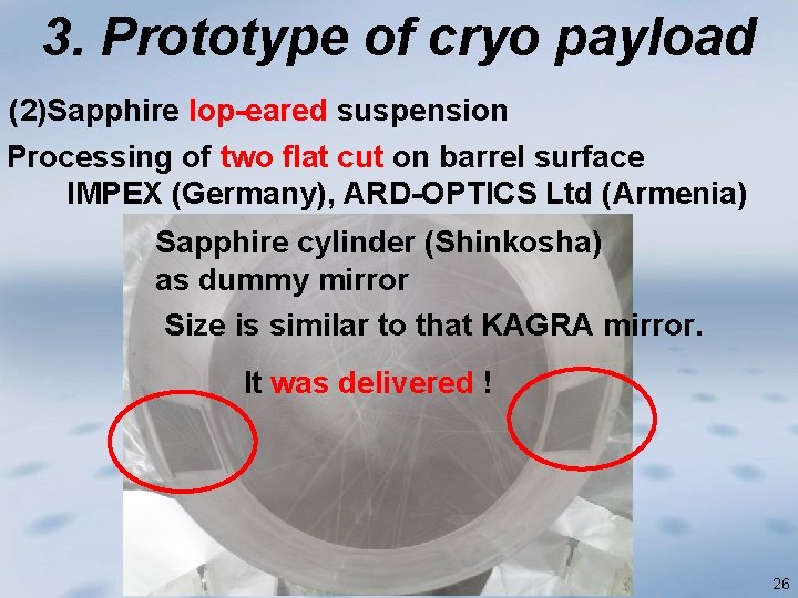3. Prototype of cryo payload (2)Sapphire lop-eared suspension Processing of two flat cut on