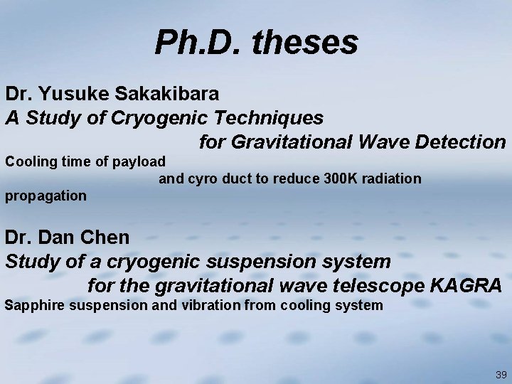 Ph. D. theses Dr. Yusuke Sakakibara A Study of Cryogenic Techniques for Gravitational Wave