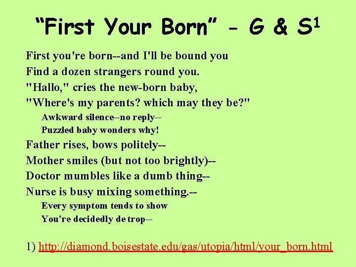 “First Your Born” - G & S 1 First you're born--and I'll be bound