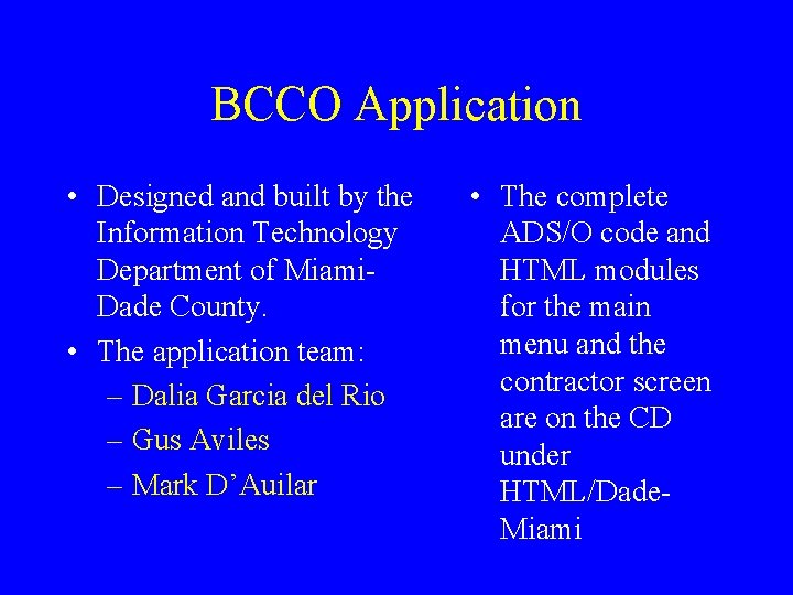 BCCO Application • Designed and built by the Information Technology Department of Miami. Dade